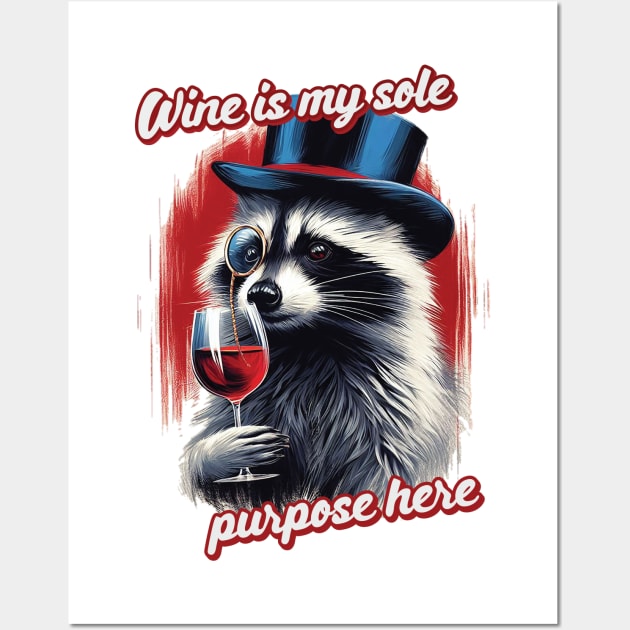 Wine is my sole purpose here Wall Art by Trendsdk